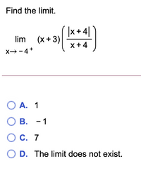 Answered: Find the limit. |x+ 4| lim (x +3) x+4… | bartleby