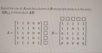 Answered: Select The Row Of A And The Column Of B… | Bartleby