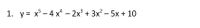 1. у3 х—4 х -2х3 + 3x?- 5х + 10
