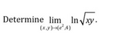 Determine lim In/xy.
(x,y)(e4)
