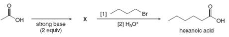 [1]
[2] H,0*
Br
strong base
(2 equiv)
он
х
Он
hexanolc acid
