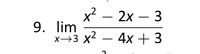 x? — 2х — 3
9. lim
х-3 х2 — 4х +3
