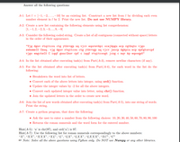 Answer all the following questions:
A-1: Let l = [-1, –2, ...,–10] be an existing list. Construct a new list from 1 by dividing each even
number element in l by 2. Print the new list. Do not use NUMPY library.
A-2: Create a new list containing the following elements using list comprehension:
[1, –1, 2, –2,3, –3, ...,9, –9]
A-3: Consider the following coded string. Create a list of all contiguous (connected without space) letters
in the order of their appearance.
"Vjg dguv rtqitcou ctg ytkvvgp uq vjcv eqorwvkpi ocejkpgu ecp rgthqto vjgo
swkemn{0 Cnuq. vjg dguv rtqitcou ctg ytkvvgp uq vjcv jwocp dgkpiu ecp wpfgtuvcpf
vjgo engctn{0 C iqqf guuc{kuv cpf c iqqf rtqitcoogt jcxg c ngv kp eqooqp0"
A-4: In the list obtained after executing task(s) from Part(A-3), remove newline characters (if any).
A-5: For the list obtained after executing task(s) from Part(A-4), for each word in the list do the
following:
• Breakdown the word into list of letters.
• Convert each of the above letters into integer, using ord() function.
• Update the integer values by -2 for all the above integers.
• Convert each updated integer value into letter, using chr() function.
Join the updated letters in the order to create new word.
A-6: Join the list of new words obtained after executing task(s) from Part(A-5), into one string of words.
Print the string.
A-7: Create a python program, that does the following:
• Ask the user to enter a number from the following choices: 10, 20, 30, 40, 50, 60, 70, 80, 90, 100
• Returns the roman numerals and the word form for the entered number.
Hint(A-5): 'a' is chr(97), and ord('a') is 97.
Hint(A-7): Use the following list for roman numerals correspondingly to the above numbers:
“X", “XX", “XXX",“XL",“L", “LX",“LXX", “LXXX",“XC™, “C"
r Note: Solve all the above questions using Python only. Do NOT use Numpy or any other libraries.
