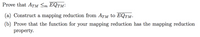 Prove that ATM Sm EQTM:
(a) Construct a mapping reduction from ATM to EQTM.
(b) Prove that the function for your mapping reduction has the mapping reduction
property.
