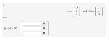 If
then
A(-2ū - 2v) =
A
-----]
and Au
2
=