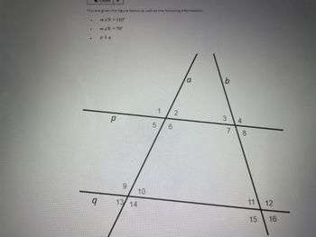 You are given the figure below as well as the following information:
m 29 = 110°
m 28 = 70°
plq
.
Listen
q
р
13 14
10
5
1
6
2
a
b
3
7
4
8
11 12
15
16