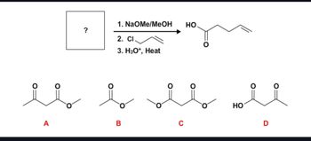 용
A
?
1. NaOMe/MeOH
2. CI
3. H3O+, Heat
B
C
HO
No ii
HO
D