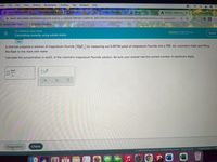 File
Edit
View
History
Bookmarks
Profiles
Tab
Window
Help
? Q 2 0 Fr
ome
| Watch Gilmore Girl x
* Dementia Friend Ce X y Yahoo
Lobby Top Hat
ALEKS
A ALEKS - David Teac x Psychology Researx
A www-awu.aleks.com/alekscgi/x/lsl.exe/1o_u-lgNslkr7j8P3jH-IvdWKW_BBZZl6tTytly4Fcfu6zOtOf80MM9sjOAHGPMmOKRAJLU3Lxjedwm0V-. O ☆
R.
Pau
O Spotify Web Playe. M common Ethical D.
O CHEMICAL REACTIONS
1/3
David
Calculating molarity using solute moles
A chemist prepares a solution of magnesium fluoride (MgF,) by measuring out 0.00744 µmol of magnesium fluoride into a 500. mL volumetric flask and filling
the flask to the mark with water.
Calculate the concentration in mol/L of the chemist's magnesium fluoride solution. Be sure your answer has the correct number of significant digits.
mol
x10
L
Explanation
Check
A
| Privacy Center
© 2022 McGraw Hill LLC. All Rights Reserved. Terms of Use
MAR
11
II
