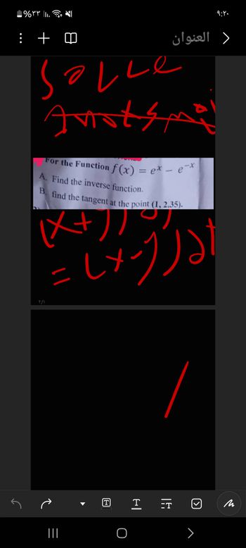 1% 11.
+
9:1.
) العنوان
Solle
Anotsma
For the Function f(x)=ex-e-x
A. Find the inverse function.
B find the tangent at the point (1, 2.35).
メー
۲/۱
|||
[A]
T
-Τ
>
M