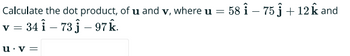 Answered: Calculate the dot product, of u and v,… | bartleby