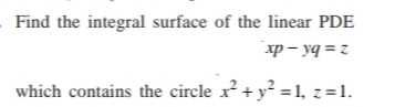 Answered Find The Integral Surface Of The Linear Bartleby