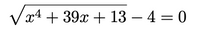 V a4 + 39а + 13 — 4 — 0
