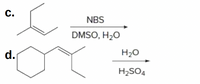 C.
NBS
DMSO, H20
d.
H20
H2SO4
