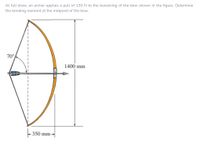 At full draw, an archer applies a pull of 130 N to the bowstring of the bow shown in the figure. Determine
the bending moment at the midpoint of the bow.
70°
1400 mm
+350 mm→
