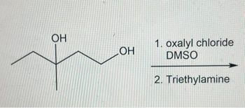 ОН
ОН
1. oxalyl chloride
DMSO
2. Triethylamine