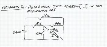 PROBLEM 2: DETERMINE THE CURRENT, I,
FOLLOWING CAT
822
1272
482
2404
IN THE