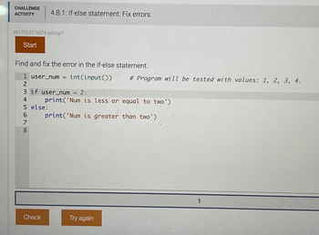 Answered: Complete the if-else statement to print…