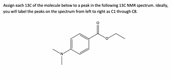 Assign each 13C of the molecule below to a peak in the following 13C NMR spectrum. Ideally,
you will label the peaks on the spectrum from left to right as C1 through C8.
حمد