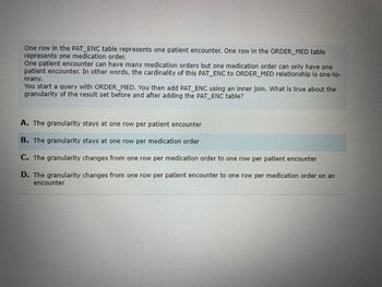 Answered One row in the PAT ENC table represents bartleby