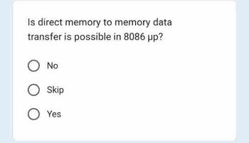 Answered: Is Direct Memory To Memory Data… | Bartleby