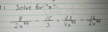 2.1
Solve for "x"
8
2x
2/9
15
3
2
/2
2331-22230
2/9
HX