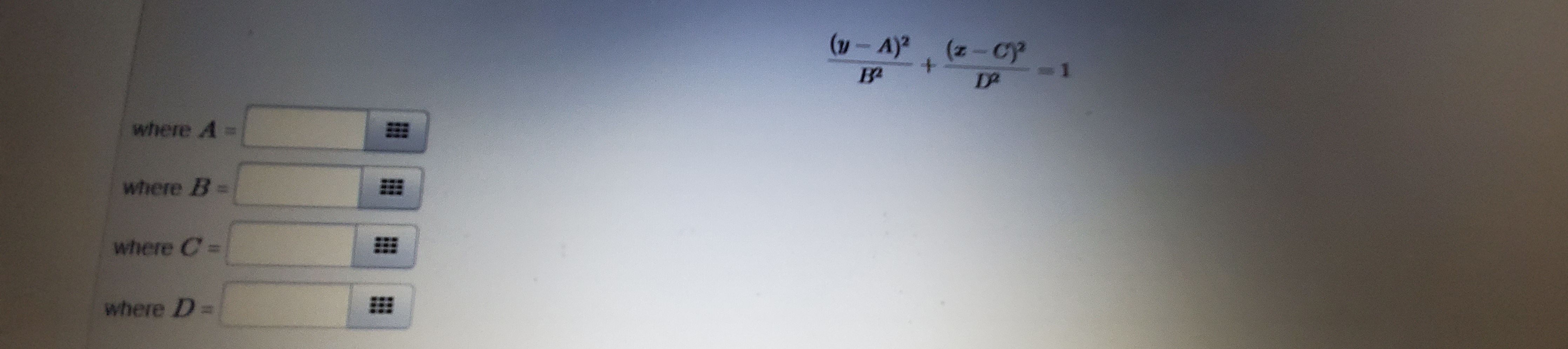 (-A) (z-Cy
B2
D2
where A-
where B=
where CD
where D=
