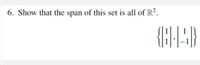 6. Show that the span of this set is all of R².
