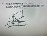 Answered: The Boom ABC In Fig. 4 Is Held By The… | Bartleby