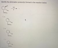 Identify the elimination product(s) formed in the reaction below.
Br
H,O
CH3
CH(CH)2
O a.
CH3
CH(CH,)2
Ob.
CH
CH(CH3)2
O c.
CH3
CH(CH,)2
