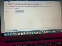 Calculating the pH of a weak base titrated with a strong acid
An analytical chemist is titrating 104.1 mL of a 0.1200M solution of propylamine (C,H,NH,) with a 0.2600M solution of HNO3. The p K, of propylamine is
3.46. Calculate the pH of the base solution after the chemist has added 53.1 mL of the HNO, solution to it.
Note for advanced students: you may assume the final volume eguals the initial volume of the solution plus the volume of HNO, solution added.
Round your answer to 2 decimal places.
pH =
Explanation
Check
O 2021 McGraw-Hill Education. All Rights Reserved. Terms of Use
Privacy
| Accessibility
APR
23
MacBook Air
O00
000 F4
