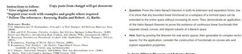 Instructions to follow:
* Give original work
Copy paste from chatgpt will get downvote
*Support your work with examples and graphs where required
* Follow The references: Kreyszig, Rudin and Robert. G. Bartle.
Reference Books:
C.D. Aliprantis and O. Burkinshaw, Principles of Real Analysis, 3rd Edition, Harcourt Asia,
(2000)
J. Bak and D.J. Newman, Complex Analysis, 2nd Edition, Springer Indian Reprint, (2009)
Bartle and Sherbert, Introductory Real Analysis, 3rd edition, Wiley International, (2001)
E. Kreyszig, Introductory Functional Analysis with Applications, Wiley Singapore Edition,
(2001).
S. Kumaresan, Topology of Metric Spaces, Narosa, (2005).
S. Kumaresan, Real Analysis An Oulline, Unpublished Course Notes
(available at http://mtts.org.in/downloads)
B.V. Limaye, Functional Analysis, 2nd Edition, New Age International Ltd., (1996).
W. Rudin, Real and Complex Analysis, TMH Edition, 1973.
• Question: Prove the Hahn-Banach theorem in both its extension and separation forms. Use
it to show that any bounded linear functional on a subspace of a normed space can be
extended to the entire space without increasing its norm. Then, demonstrate an application
of the Hahn-Banach theorem to prove the existence of continuous linear functionals that
separate closed, convex, and disjoint subsets of a Banach space.
• Hint: Start by proving the theorem for real vector spaces, then generalize to complex vector
spaces. For the application, consider the construction of functionals on convex sets and
explore separation properties.
31 Kain 1