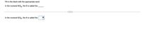 Fill in the blank with the appropriate word.
In the numeral 623,, the 8 is called the
In the numeral 6238, the 8 is called the
