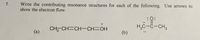 Write the contributing resonance structures for each of the following. Use arrows to
show the electron flow.
5.
H,C-C-CH,
(b)
CH CH CH-CH OH
(a)
