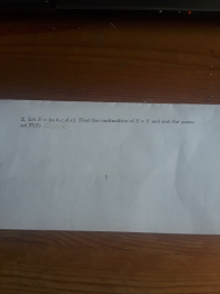 2. Let S = {a, b, c, d, e}. Find the cardinalities ofS S and and the power
%3D
set P(S). (;
