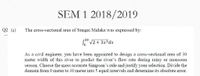 SEM 1 2018/2019
The cross-sectional area of Sungai Melaka was expressed by:
3° V2 + 3x*dx
As a civil engineer, you have been appointed to design a cross-sectional area of 30
meter width of this river to predict the river's flow rate during rainy or monsoon
season. Choose the mosi accurate Simpson's rule and justify your selection. Divide the
domain from 0 meter to 30 meter into 5 equal intervals and determine its absolute error.
