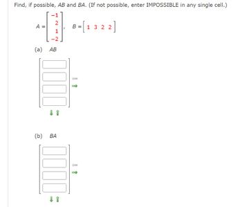 Answered: Find, if possible, AB and BA. (If not… | bartleby