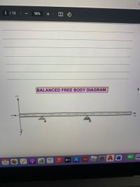 2 / 12
98%
BALANCED FREE BODY DIAGRAM
A
tv
Aa
MAY
26
