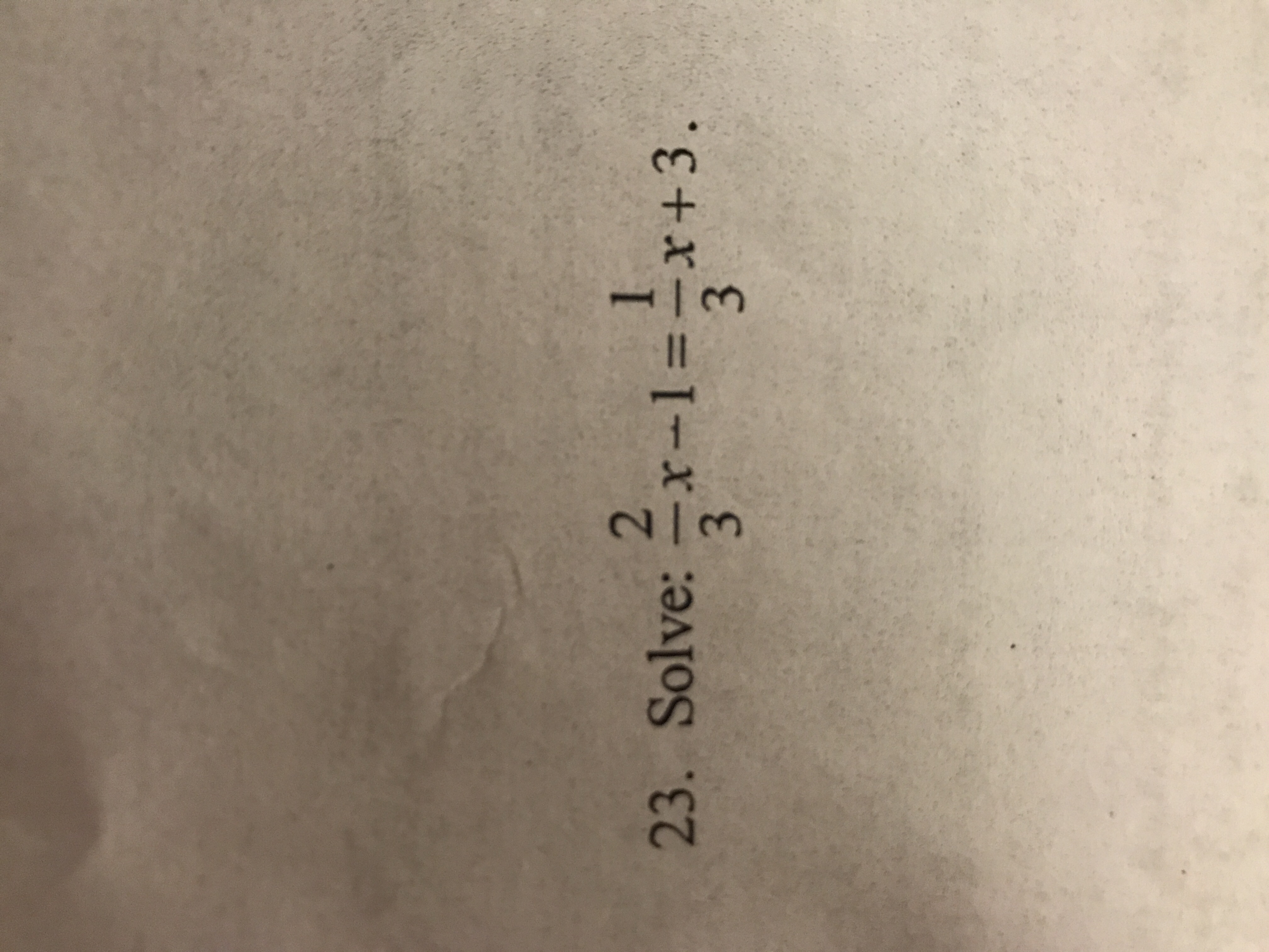2
23.
Solve:-x-1=-x+3
3
