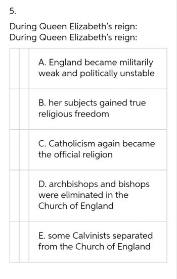 Answered: During Queen Elizabeth's reign: During… | bartleby