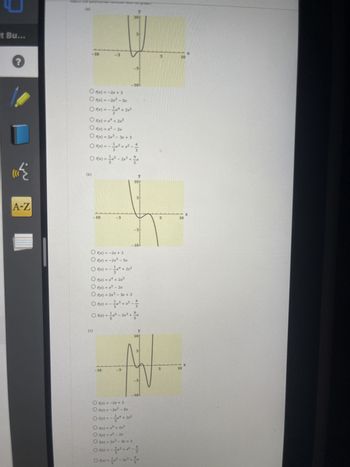 t Bu...
«E
A-Z
(b)
A
<-10
OF(x) = -2x + 3
O F(x) = -2x² - 5x
○ F(x) = = = = x1² + 2x²
Of(x) = x² + 2x³
Of(x) = x² - 2x
Of(x) = 2x²-3x + 3
0--1/³²²7/
0 Fix) = 1/2 +²³² - 2x²³² + 1²/1/20
Of(x) = -2x + 3
O f(x) = -2x² - 5x
Of(x) = - = x² + 2x²
(c)
Of(x) = x² + 2x²
O f(x) = x² - 2x
O f(x) = 2x³ - 3x + 3
0²²
-10
y
-10-
10
-5-2²
LI
y
10
5
$
5
10
-10
Of(x) = -2x + 3
Of(x) = -2x² - 5x
Orx)=-=-² + 2x²
Of(x) = x² + 2x³
Of(x) = x² - 2x
Of(x) = 2x² - 3x + 3
y
10
-101
10
5
10