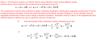 Hints: a) The trajectory is given, so to sketch velocity and acceleration vectors at three different points
find the velocity and acceleration (for acceleration a see hints given in part b).
v = ř f + rê ð and a = (* – rở ) î + (rë + 2řė) ôð
The components of velocity and acceleration in polar coordinates should give a feeling about magnitude and direction of vectors
v and a as function of position. You do not need to be perfect in the sketch , just give e feeling (i.e., do not calculate) how the
magnitude and direction of these vectors change as function of position . Remember velocity is always in the tangential direction
with the trajectory, which in our case is a spiral one and not a circular one
from the formula of the acceleration in polar coordinates prove that
5a²f²
b)
a = (* – ri) î + (rë + 2řė) ôð = (¤
2л
2л
5a?f
) ê +
2л
() (1 – 20) F + 50 ê]
a=(
2л
