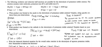 1. The following oxidation and reduction half-reactions are possible for the electrolysis of potassium iodide solution. The
solution contains water molecules, potassium ions (K*), and iodide ions (I-).
2H,O(1)
0,(g) + 4H*(aq) + 4e-
2H,0(1) + 2e- →
H,(g) + 20H-(aq)
>
K*(aq) + e- -→ K(s)
21-(aq)
L(s) + 2e-
a. What product was formed at the anode in the electrolysis of potassium iodide solution? Explain, citing specific evi-
dence from
observations.
your
Ozg) +H* cag) +4c-→ 2 H20ee)
Izca) is produced
Anode
the anode
conforms
E'eeu = + 1.23 v
The product of Iz at
by color change from Yellow to black
Cobserved in the presence of starcn)
E cell - to.SYV
b. What product was formed at the cathode in the electrolysis of potassium iodide solution? Explain based on your
observations.
2H20 D + le- -> Hzlg) + 20H caq)
A219) $ 204- ions are ProdUced
k
caq) te--> K cs)
E cel
Hydrogen gas bubbles out fcom
solution
the
E cel
- 13 V
and hv droxides
turn the Phenolphthalein
= - 2.93 v
Solotion
to pink
c. Write the balanced chemical equation for the overall redox reaction in the electrolysis of aqueous potassium iodide.
Hint: Remember to balance the electrons!
21+ c t 2014 (89) + Hz la) +I 2a )
