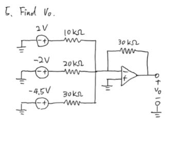 5. Find Vo.
2V
-2V
-4.5V
10 кл
-ми
20 кл
зокл
30 кл
P+3010-11