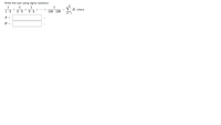 Write the sum using sigma notation:
1
1
+...+
1
B. where
1.2
2-3
3.4
128 · 129
n=1
A =
В —
