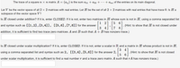 The trace of a square n x n matrix A = (a;j) is the sum a11 + a22 + -
+ ann of the entries on its main diagonal.
...
Let V be the vector space of all 2 x 2 matrices with real entries. Let H be the set of all 2 x 2 matrices with real entries that have trace 0. Is H a
subspace of the vector space V?
Is H closed under addition? If it is, enter CLOSED. If it is not, enter two matrices in H whose sum is not in H, using a comma separated list
and syntax such as [[1,2], [3,4]], [[5,6],[7,8]] for the answer
[1 2] [5 6]
3 4
(Hint: to show that H is not closed under
addition, it is sufficient to find two trace zero matrices A and B such that A +B has nonzero trace.)
Is H closed under scalar multiplication? If it is, enter CLOSED. If it is not, enter a scalar in R and a matrix in H whose product is not in H,
using a comma separated list and syntax such as 2, [[3,4], [5,6]] for the answer 2,
3 4
- (Hint: to show that H is not closed
under scalar multiplication, it is sufficient to find a real number r and a trace zero matrix A such that rA has nonzero trace.)
