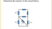 Determine the current i in the circuit below.
2A
ЗА
1A
