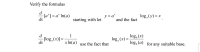 Verify the formulas
d
-[a*] = a* In(a)
dx
y = a*
log,(y) = x.
starting with let
and the fact
log, (x)
log, (a)
d
1
[log (x)]=
dx
log, (x) =
x In(a)
use the fact that
for any suitable base.
