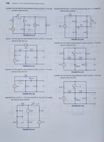 338 Chapter 6 First- and Second-Order Transient Circuits
6.2.40 Use the step-by-step method to find vo(t) for t> 0 in the 6.2.44 Find i(t) for t> 0 in the circuit in Fig. P6.2.44 using the
aupin circuit in Fig. P6.2.40.0 <1
step-by-step method.
12 02
VO
4 Ω
4V+
HELS O
erit ni 0
t=0
VST
2 ΚΩ
bezolo nood
orT ve.s.a
FIGURE P6.2.40
0 <1101
21 brip smil gnols tot
6.2.41 Use the step-by-step method to find vo(t) for t> 0 in the 101 (1)) bofl
circuit in Fig. P6.2.41.hr find
6Ω
DYS
t=0
4Ω
12 V
ww
Ova
oto
nt=0
6 V
VS4 A
4 H
+
v (1)
S.09 AUDI
2 ΚΩ
50 μF
O
+
2 H
TE39 BAUDR
FIGURE P6.2.41 yd-gota
04 pili nowion
6.2.42 Use the step-by-step method to find vo(t) for t> 0 in the
circuit in Fig. P6.2.42.
1 ΚΩ
vo(t)
1 ΚΩ
FIGURE P6.2.42
0431031
3 Ω
OLE
HE
eε.s.
ma
100 μF
Ht
3 Ω
1 ΚΩ
6.2.43 Find vo(t) for t> 0 in the network in Fig. P6.2.43 using
en ar 0.
mi qo12-10-go
the step-by-step method.
ec.
X
+24 V
• 2 ΚΩ
POT2.27
4A
05
A
FIGURE P6.2.43
ww
ww
+
vo(t)
t = 0
+
vo(t)
gia ni jinolo
32 ΚΩ
ONA
KOE
402
VaE
+12 V
BE.S.O
V sr
105 V (+
00
12 ΚΩ
101 (1) ub
12 V (+
6 ΚΩ
12 V (+
OIS
10 ΩΣ
dosor
6023
FIGURE P6.2.44
6.2.45 Use the step-by-step method to find vo(t) for t> 0 in the
circuit in Fig. P6.2.45.
EE.
i(t)
PESO
1H
BAUDR
t=0
3 ΚΩ
ww
100 μF
15 Q2
2014
652
DE BA
t = 0
6 ΚΩ
101 (1)
senog291 solg 2 kg 2 ΚΩ
srij gnizolo
ww
FIGURE P6.2.45
6 ΚΩ
100 μF
sisub sdi sal EE S
१८
3 ΚΩ
7 000
6.2.46 Use the step-by-step method to find vo(t) for t> 0 in the
circuit in Fig. P6.2.46.
2.3115 ope
14001 FIGURE P6.2.46
28.5.893AUDI
$10
t=0
ΣΕΚΩ
Lon
+
desorgssuplebas blocb seu a.s.a
ipoodini 0<1
pdrm (%(t)
-O
DAS v (1)
va