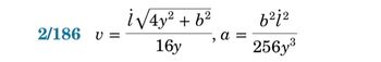 ### Detailed Explanation of the Formulas

In this section, we present two mathematical formulas which are fundamental for understanding a particular aspect of kinematic or dynamic systems. 

#### Formula 1: Velocity Equation
The first equation determines the velocity \( v \):
\[ 
v = \frac{i \sqrt{4y^2 + b^2}}{16y} 
\]
- **\( i \)** is a parameter whose specific meaning depends on the context of the problem.
- **\( y \)** and **\( b \)** are variables that could represent dimensions such as distance or other quantities in the system being analyzed.
- The numerator \( i \sqrt{4y^2 + b^2} \) involves the square root of \( 4y^2 + b^2 \), which is then multiplied by \( i \).
- The denominator is \( 16y \), indicating a division of the entire expression by this term.

#### Formula 2: Acceleration Equation
The second equation calculates the acceleration \( a \):
\[ 
a = \frac{b^2 i^2}{256y^3} 
\]
- **\( b^2 \)** is the square of \( b \), another parameter likely related to the physical or geometrical properties of the system.
- **\( i^2 \)** is the square of \( i \), showing it has a multiplicative role in this context.
- The denominator \( 256y^3 \) involves \( y \) raised to the power of 3, scaled by the factor 256, indicating a more rapid diminishing effect as \( y \) increases.

### Conceptual Understanding
To effectively use these formulas:
1. **Identify the Physical Context**: Understand the significance of \( i \), \( y \), and \( b \) in the scenario. They could represent specific measures like lengths, time, or other physical quantities.
2. **Evaluate the Parameters**: Substitute the known values or experimental data for \( i \), \( y \), and \( b \) to compute the velocity \( v \) and acceleration \( a \).
3. **Analyze the Relationships**: Notice how changes in \( y \) and \( b \) affect \( v \) and \( a \). For instance, increasing \( y \) in the velocity formula reduces \( v \) due to the division by \( 16y \).

Using these relationships can be crucial