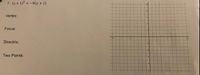 **Equation of the Parabola:**

\[ (x + 1)^2 = -8(y + 1) \]

**Vertex:**

The vertex of the parabola is \((-1, -1)\).

**Focus:**

The focus of the parabola is \((-1, -3)\).

**Directrix:**

The directrix of the parabola is the line \(y = 1\).

**Two Points:**

Two points on the parabola are \((-3, -2)\) and \((1, -2)\).

**Graph Description:**

The graph displays a coordinate plane with a grid. The x-axis and y-axis intersect at the origin \((0,0)\), with markings for both positive and negative values. The parabola opens downward, with its vertex at \((-1, -1)\). The points \((-3, -2)\) and \((1, -2)\) lie on the parabola, and the axis of symmetry is vertical, passing through the vertex.